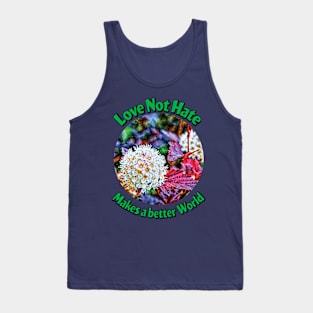 Love Not Hate Tank Top